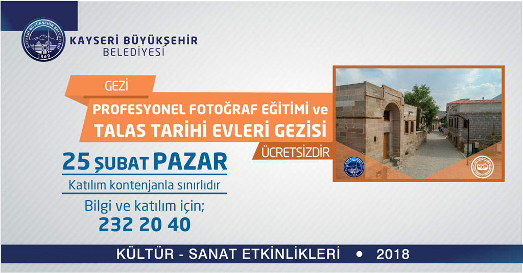 Profesyonel Fotoğraf Eğitimi ve Talas Tarihi Evleri Gezisi