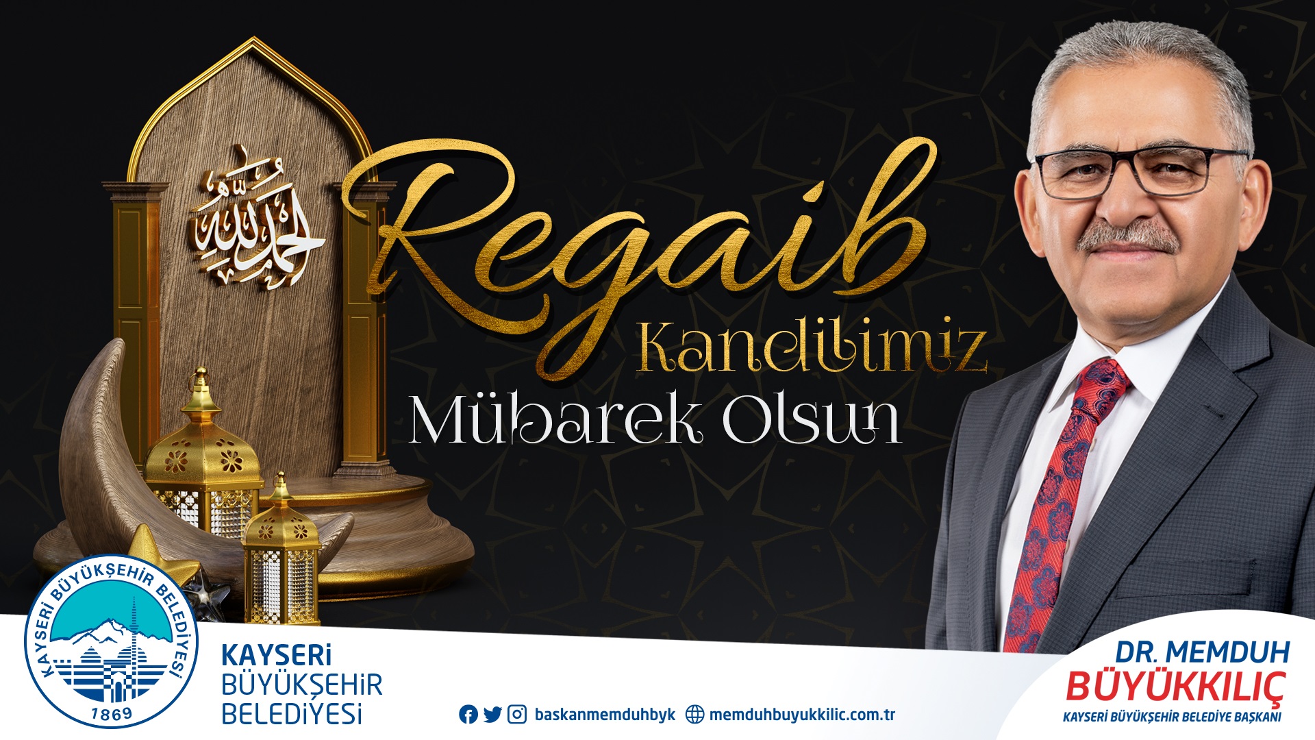 Başkan Büyükkılıç’tan Regaib Kandili Mesajı