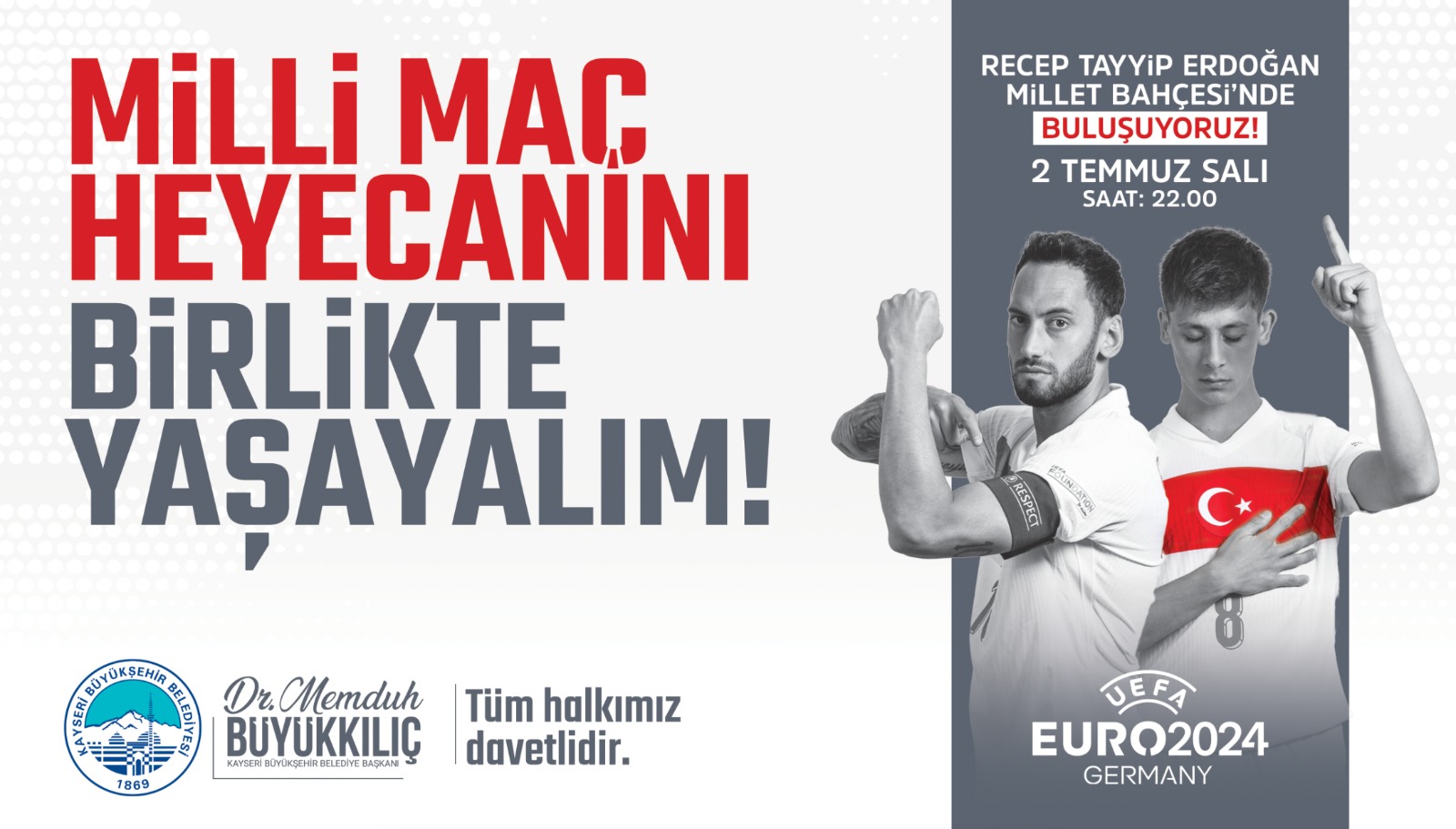 Başkan Büyükkılıç: “Milli Heyecanı Hep Birlikte Yaşamak İçin Millet Bahçesi’nde Buluşuyoruz”