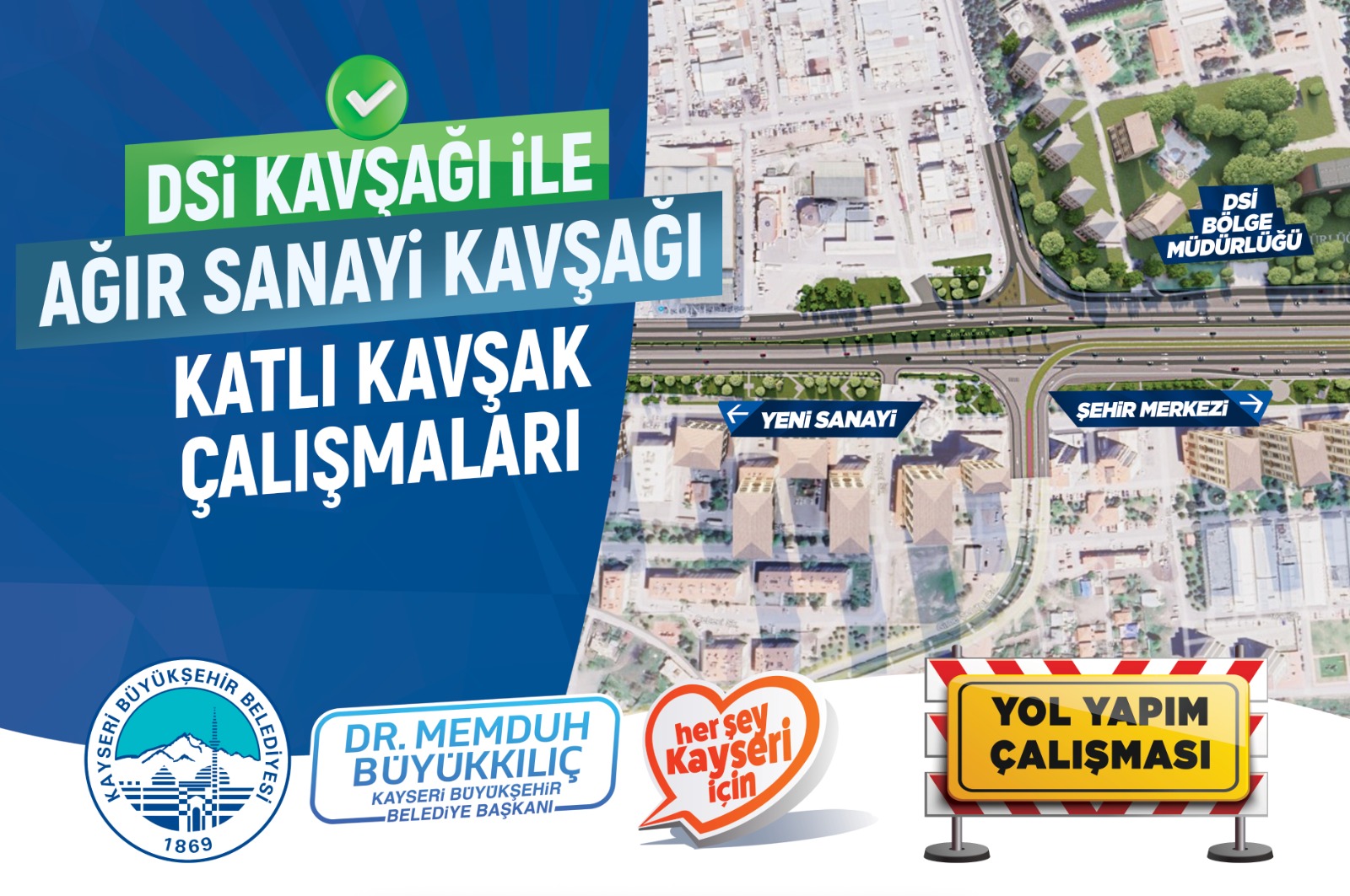 Başkan Büyükkılıç’ın 295 Milyon TL’lik Projesi DSİ-Ağır Sanayi Katlı Kavşak Çalışmalarına Başlandı